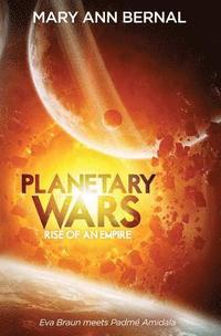 bokomslag Planetary Wars Rise of an Empire