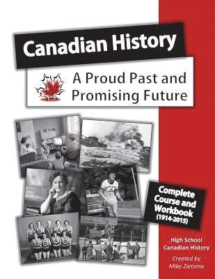 Canadian History Course: A Proud Past and a Promising Future 1