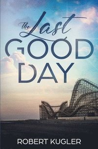 bokomslag The Last Good Day