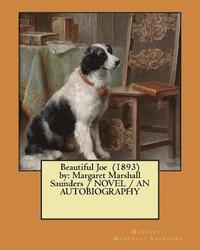 bokomslag Beautiful Joe (1893) by: Margaret Marshall Saunders / NOVEL / AN AUTOBIOGRAPHY