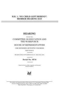 bokomslag H.R. 1, 'No Child Left Behind': member hearing day