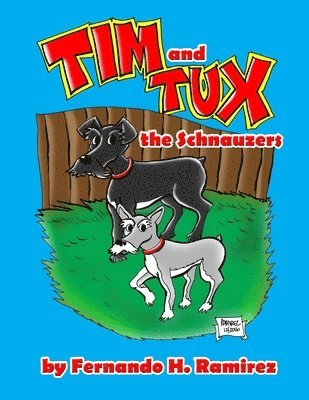 Tim and Tux: The Schnauzers 1