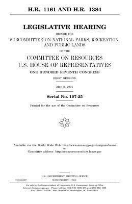 bokomslag H.R. 1161 and H.R. 1384: Legislative Hearing Before the Subcommittee on National Parks, Recreation, and Public Lands of the Committee on Resour