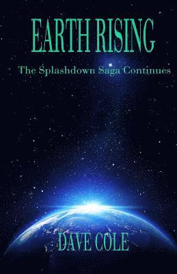 Earth Rising: The Splashdown Saga Continues 1