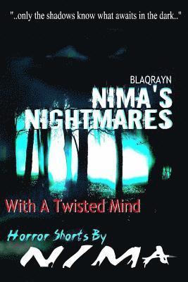 Nima's Nightmares: With A Twisted Mind 1