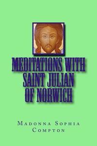 bokomslag Meditations with Saint Julian of Norwich