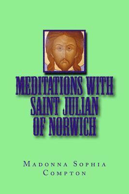 Meditations with Saint Julian of Norwich 1