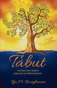 bokomslag Tabut: One Man's Story of When Forgiveness Annulled Resentment.