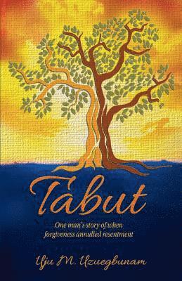 Tabut: One Man's Story of When Forgiveness Annulled Resentment. 1