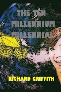 bokomslag The Ten Millennium Millennial