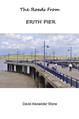 The Roads from Erith Pier 1