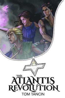 Tom Tancin - The Atlantis Revolution (The Complete Trilogy), Häftad