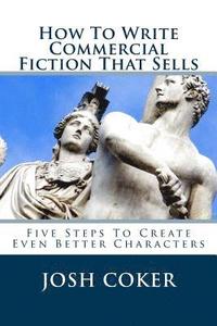bokomslag How To Write Commercial Fiction That Sells