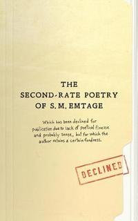 bokomslag The Second Rate Poetry of S. M. Emtage