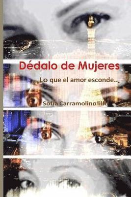 Dédalo de Mujeres: Lo que el amor esconde... 1