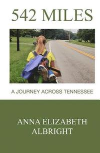 bokomslag 542 Miles: A Journey Across Tennessee