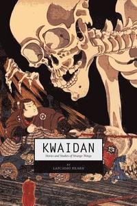 bokomslag Kwaidan: Stories and Studies of Strange Things