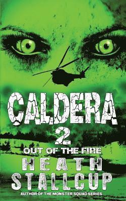 Caldera 2: Out Of The Fire