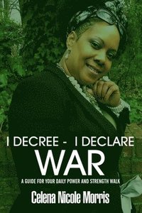 bokomslag I Decree _ I Declare War
