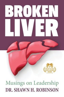 Broken Liver: Musings on Leadership 1