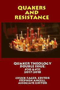 bokomslag Quaker Theology, Double Issue: Quakers & Resistance #30 &#31