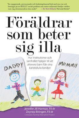 Föräldrar som beter sig illa: Hur institutioner och samhället hjälper till att alienera barn från sina kärleksfulla familjer 1