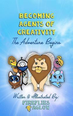 Becoming Agents of Creativity: The Adventure Begins 1