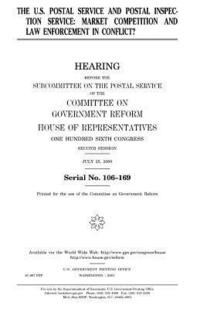 bokomslag The U.S. Postal Service and Postal Inspection Service: Market Competition and Law Enforcement in Conflict?