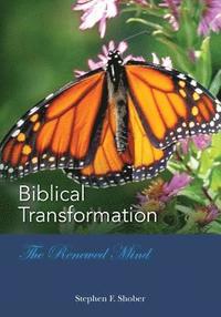 bokomslag BIBLICAL TRANSFORMATION--The Renewed Mind