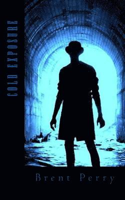 Brent Perry - Cold Exposure, Häftad