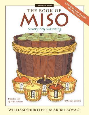 The Book of Miso: Savory Fermented Soy Seasoning 1