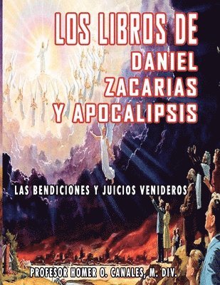 Los libros de Daniel, Zacarias y Apocalipsis 1