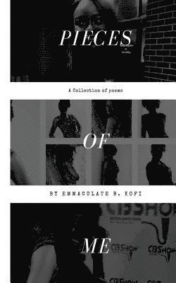 Emmaculate Kofi - Pieces of Me: A Collection of Poems, Häftad