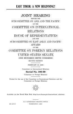 United States House of Representatives, Committee on International Relations - East Timor: a new beginning?, Häftad