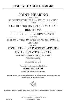 United States House of Representatives, Committee on International Relations - East Timor: a new beginning?, Häftad