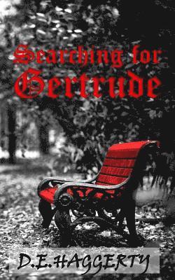 Searching for Gertrude