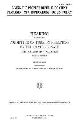 bokomslag Giving the People's Republic of China permanent MFN: implications for U.S. policy