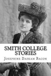 bokomslag Smith College Stories