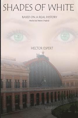 bokomslag Shades of White: Based on a Real History