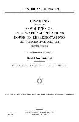 United States House of Representatives, Committee on International Relations - H. Res. 431 and H. Res. 429, Häftad