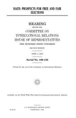 United States House of Representatives, Committee on International Relations - Haiti: prospects for free and fair elections, Häftad