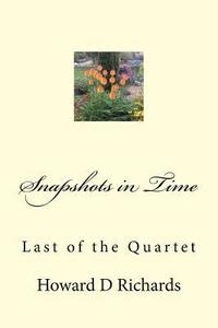 bokomslag Snapshots in Time: Last of the Quartet