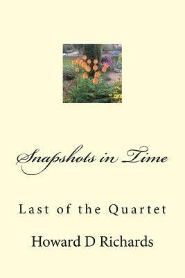 bokomslag Snapshots in Time: Last of the Quartet