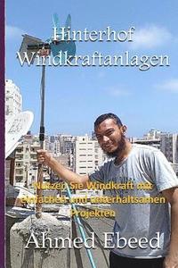 bokomslag Hinterhof-Windkraftanlagen: Nutzen Sie die Kraft des Windes mit einfachen und Spaß-Projekte