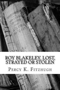 bokomslag Roy Blakeley, Lost, Strayed or Stolen