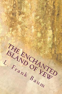 The Enchanted Island of Yew 1