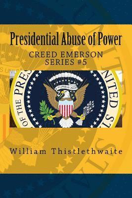 William Thistlethwaite - Presidential Abuse of Power, Häftad