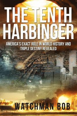 The Tenth Harbinger: Updated 2018 1