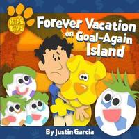 bokomslag Kip's Tips: Forever Vacation on Goal-Again Island