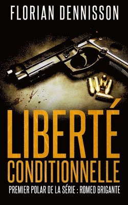 bokomslag Liberté conditionnelle (polar)